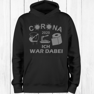 Funnywords Corona Fun Hoodie - ICH WAR DABEI 2020 #1  XS-5XL