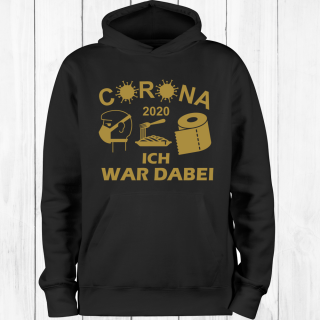 Funnywords ® Corona Fun Hoodie - ICH WAR DABEI 2020 #1  XS-5XL Gold XL