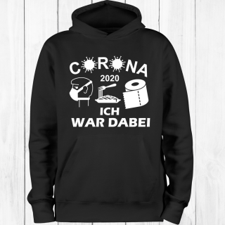 Funnywords ® Corona Fun Hoodie - ICH WAR DABEI 2020 #1  XS-5XL weiß L