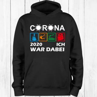 Funnywords Corona Fun Hoodie - ICH WAR DABEI 2020 #2  XS-5XL