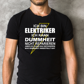 Funnywords Ich bin Elektriker - Dummheit Shirt