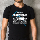 Funnywords Ich bin Handwerker - Dummheit Shirt