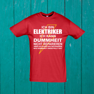 Funnywords ® Ich bin Elektriker - Dummheit Shirt  S Rot