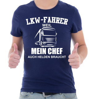 Funnywords LKW Fahrer - Mein CHEF braucht HELDEN T-Shirt XS-5XL