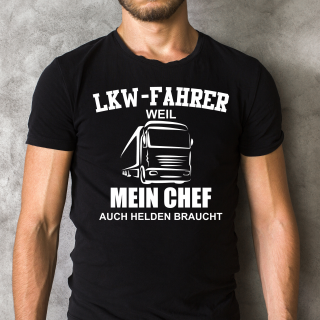 Funnywords LKW Fahrer - Mein CHEF braucht HELDEN T-Shirt XS-5XL Schwarz XS