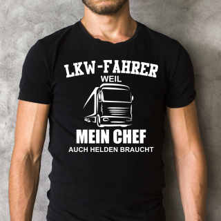 Funnywords LKW Fahrer - Mein CHEF braucht HELDEN T-Shirt XS-5XL Schwarz M
