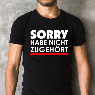 Funnywords&reg; Rote Streifen Design SORRY HABE NICHT ZUGEH&Ouml;RT T-Shirt  S-3XL