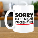 FUNNYWORDS® Rote Streifen Serie SORRY HABE NICHT ZUGEHÖRT Kaffeebecher