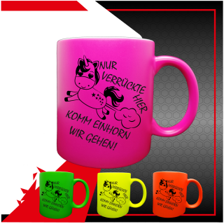 FUNNYWORDS® Komm Einhorn wir gehen Tasse -  Fun - NEON - Tasse - Kaffeebecher