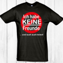 Funnywords®  Ich habe keine Freunde T-Shirt  XS-5XL