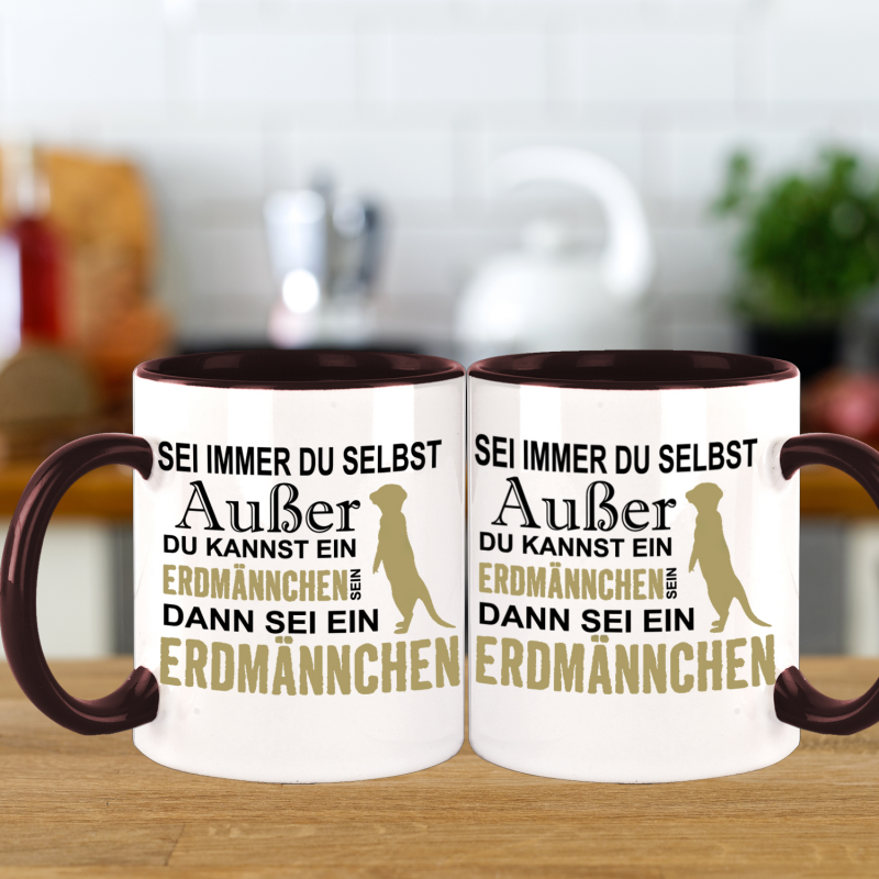 Sei ein ERDMÄNNCHEN Tasse Kaffeebecher