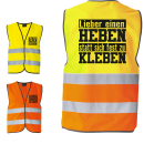 Lieber einen Heben, statt sich fest zu Kleben Warnweste