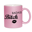 Glitzertasse Badass Bitch Glitzerkaffetasse Glitzer ist Geil!