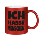 FUNNYWORDS® ICH HASSE MENSCHEN  -  Fun - Glitzertasse - Tasse - Kaffeebecher