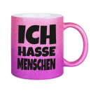 FUNNYWORDS® ICH HASSE MENSCHEN  -  Fun - Glitzertasse - Tasse - Kaffeebecher