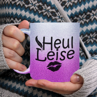 Glitzertasse Heul Leise !  Glitzerkaffetasse