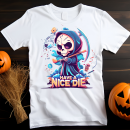Have a nice die T-Shirt Design Shirt