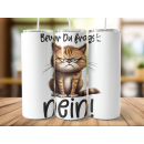 Bevor Du fragst Angry Cat Tumbler Edelstahl Trinkflasche...