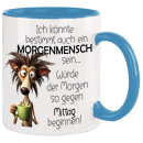 Morgenmensch lustige Spruch Tasse mit lusigen Design...