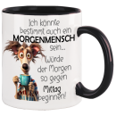 Morgenmensch lustige Spruch Tasse mit lusigen Design Kaffeetasse Teetasse