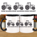 Keine Bauern - Keine Nahrung - Keine Zukunft  Tasse Kaffeetasse Teetasse