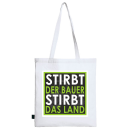 FUNNYWORDS® Stirbt der Bauer - Stirbt das Land Baumwolltragetasche