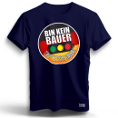 Bin kein Bauer - trotzdem Sauer T-Shirt S- 5XL Demo...