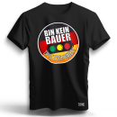 Bin kein Bauer - trotzdem Sauer T-Shirt S- 5XL Demo Meinung Ampel
