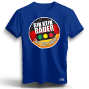 Bin kein Bauer - trotzdem Sauer T-Shirt S- 5XL Demo Meinung Ampel