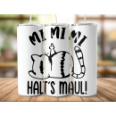 Mi Mi Mi - Halt´s Maul " CAT Edition"...