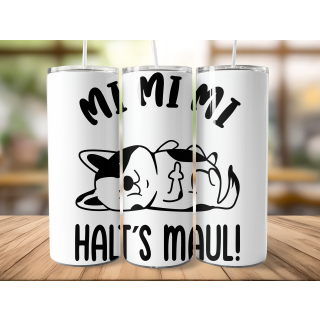 Mi Mi Mi - Halt´s Maul " DOG Edition" Tumbler Edelstahl Trinkflasche