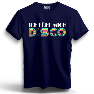 Ich fühl mich Disco Unisex Shirt S-5XL