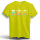 Ich fühl mich Disco Unisex Shirt S-5XL