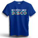 Ich fühl mich Disco Unisex Shirt S-5XL