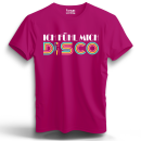 Ich fühl mich Disco Unisex Shirt S-5XL