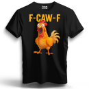 F-CAW-F Chicken Funny Shirt Unisex Premium T-Shirt 3XL vorne