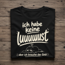 Ich habe keine Luuuust - aber ich brauche das Geld -Fun...