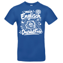 Mein Englisch ist One Wall Free - lustiges Sprachen Shirt Unisex bis 5XL