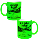 Kaffeetasse „Ich habe keine Lust – aber ich...